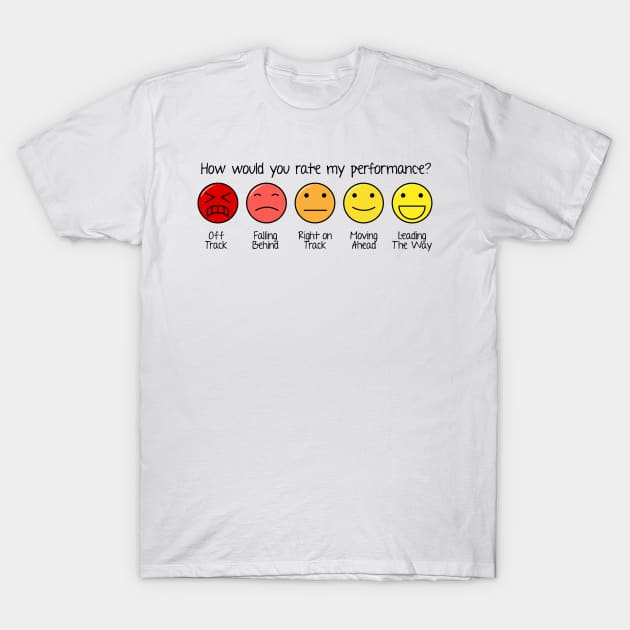 Performance Ratings T-Shirt by brkgnews